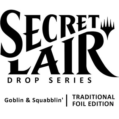 Secret Lair Drop Goblin and Squabblin Foil